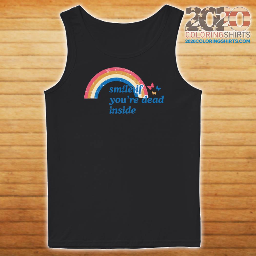 Download Smile Of You're Dead Inside Funny Rainbow Shirt - 2020 Coloring Shirts