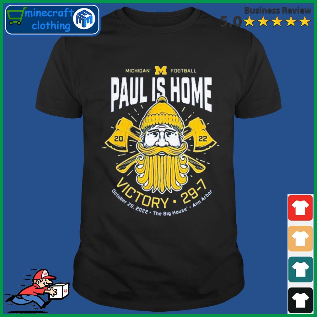 Paul Is Home 2022 Victory Michigan Wolverines 29-7 Michigan State Football Shirt