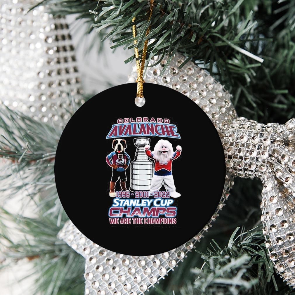 Colorado Avalanche 1996-2001-2022 Stanley Cup Champions We Are The Champions Ornamen Christmas