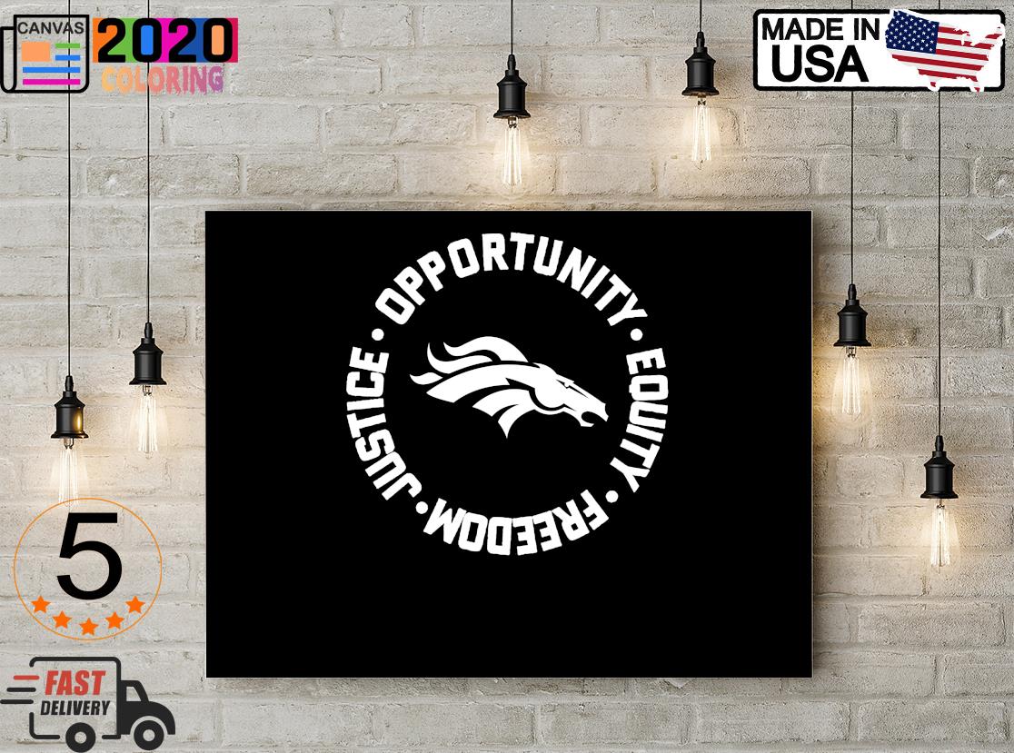 Denver Broncos Opportunity Equality Freedom Justice Canvas