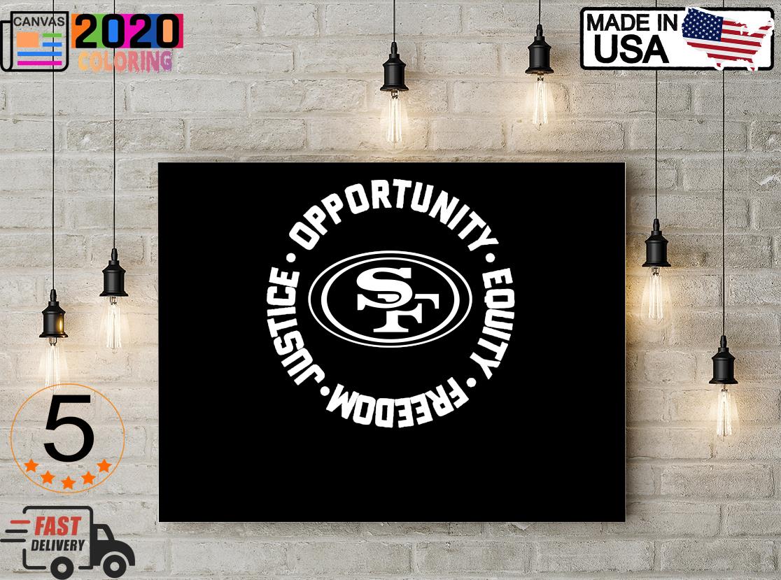 San Francisco 49ers Opportunity Equality Freedom Justice Canvas