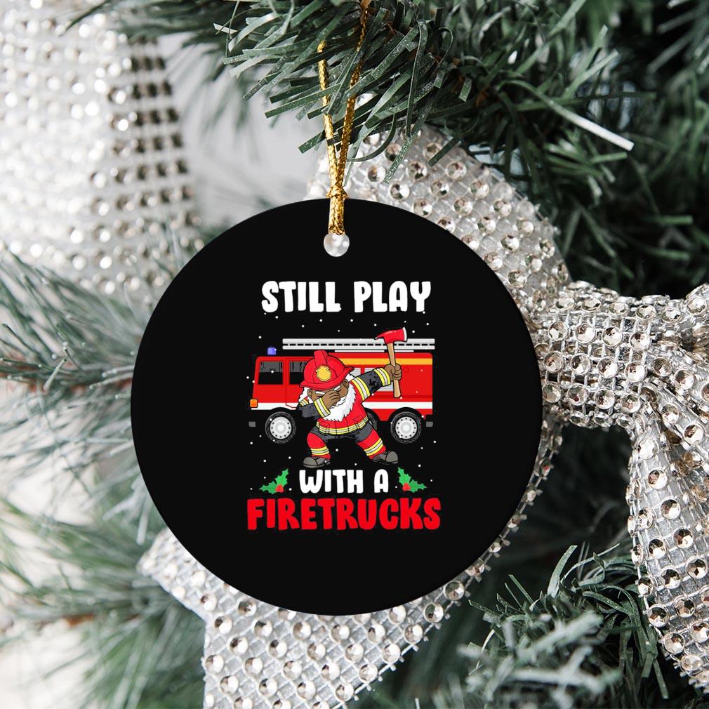Still Play With A Fire Truck Firefighter African American Dabbing Santa Fireman Ornamen Christmas